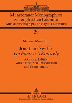Jonathan Swift's "On Poetry: A Rapsody" : A Critical Edition with a Historical Introduction and Commentary : v. 29