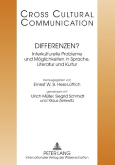 Differenzen? : Interkulturelle Probleme Und Meoglichkeiten in Sprache, Literatur Und Kultur