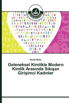 Geleneksel Kimlikle Modern Kimlik Arasında Sıkışan Girişimci Kadınlar