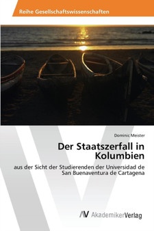 Der Staatszerfall in Kolumbien