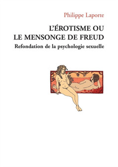 L'erotisme ou le mensonge de Freud