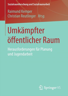 Umkampfter oeffentlicher Raum : Herausforderungen fur Planung und Jugendarbeit : 12