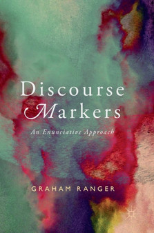 Discourse Markers : An Enunciative Approach