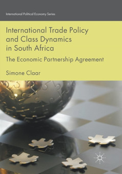 International Trade Policy and Class Dynamics in South Africa : The Economic Partnership Agreement