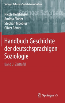 Handbuch Geschichte der deutschsprachigen Soziologie : Band 3: Zeittafel