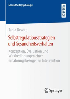 Selbstregulationsstrategien und Gesundheitsverhalten : Konzeption, Evaluation und Wirkbedingungen einer ernahrungsbezogenen Intervention