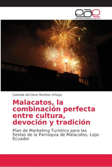 Malacatos, la combinacion perfecta entre cultura, devocion y tradicion