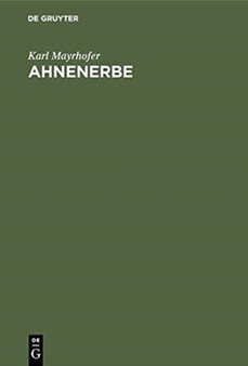 Ahnenerbe : Von Sitte Und Brauch in Altbayern