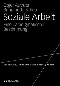 Soziale Arbeit : Eine paradigmatische Bestimmung