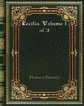 Cecilia. Volume 1 of 3 by Frances Burney - Paperback