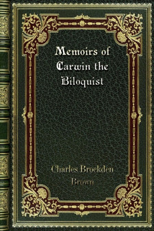 Memoirs of Carwin the Biloquist by Charles Brockden Brown - Paperback