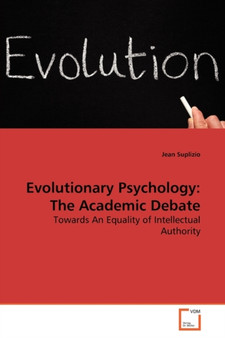 Evolutionary Psychology : The Academic Debate