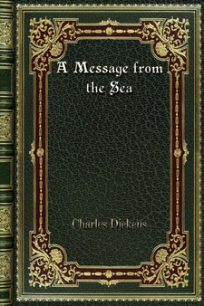 A Message from the Sea by Charles Dickens - Paperback