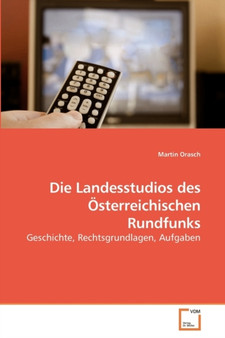 Die Landesstudios des Osterreichischen Rundfunks