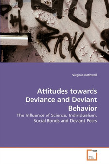 Attitudes Towards Deviance and Deviant Behavior