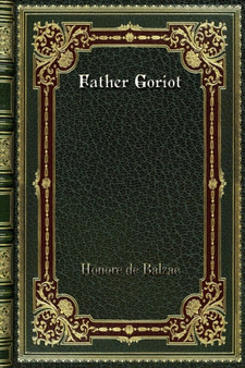 Father Goriot by Honore De Balzac - Paperback