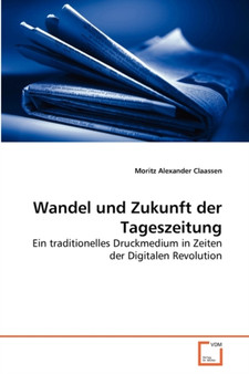 Wandel und Zukunft der Tageszeitung