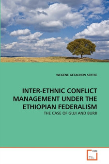 Inter-Ethnic Conflict Management Under the Ethiopian Federalism