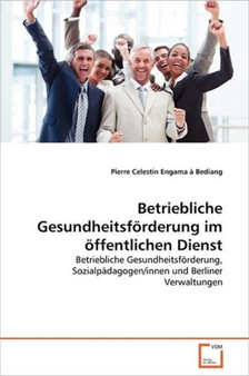 Betriebliche Gesundheitsforderung im offentlichen Dienst