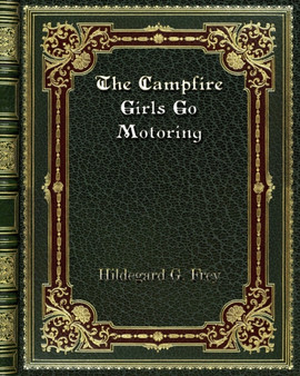 The Campfire Girls Go Motoring by Hildegard G Frey - Paperback