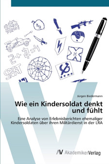 Wie ein Kindersoldat denkt und fuhlt