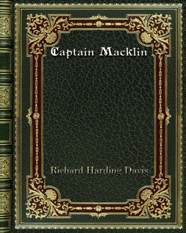 Captain Macklin by Richard Harding Davis - Paperback