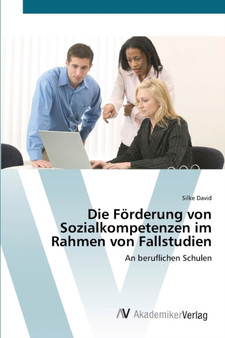 Die Forderung von Sozialkompetenzen im Rahmen von Fallstudien