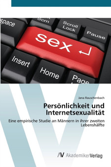 Personlichkeit und Internetsexualitat