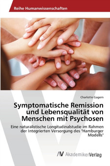 Symptomatische Remission und Lebensqualitat von Menschen mit Psychosen