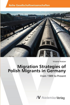 Migration Strategies of Polish Migrants in Germany