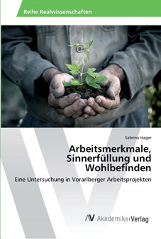 Arbeitsmerkmale, Sinnerfullung und Wohlbefinden