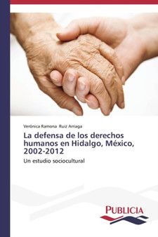 La defensa de los derechos humanos en Hidalgo, Mexico, 2002-2012