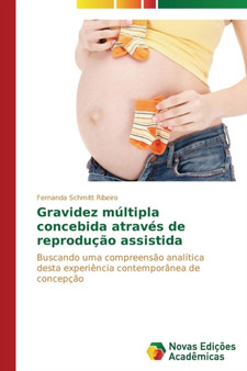Gravidez multipla concebida atraves de reproducao assistida