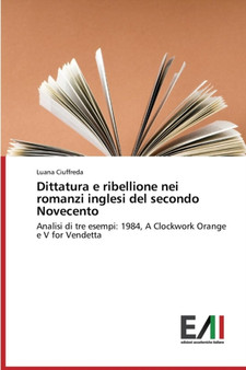 Dittatura E Ribellione Nei Romanzi Inglesi del Secondo Novecento