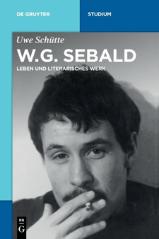 W.G. Sebald : Leben Und Literarisches Werk