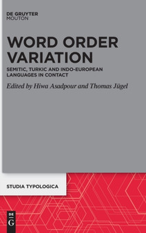 Word Order Variation : Semitic, Turkic and Indo-European Languages in Contact