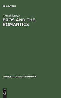 Eros and the romantics : Sexual love as a theme in Coleridge, Shelley and Keats