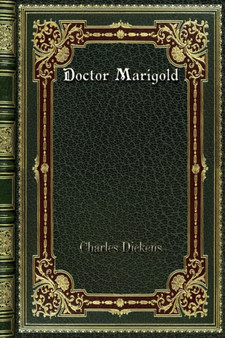 Doctor Marigold by Charles Dickens - Paperback