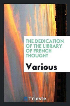 The Dedication of the Library of French Thought by Various - Paperback
