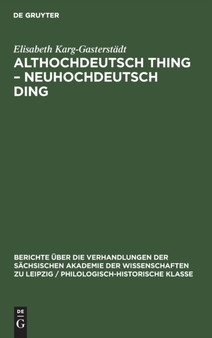 Althochdeutsch Thing - Neuhochdeutsch Ding : Die Geschichte Eines Wortes : 104