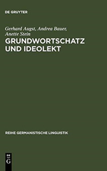 Grundwortschatz Und Ideolekt : Empirische Untersuchungen Zur Semantischen Und Lexikalischen Struktur Des Kindlichen Wortschatzes : 7