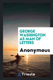 George Washington as Man of Letters by Anonymous - Paperback