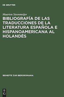 Bibliografia de Las Traducciones de la Literatura Espanola E Hispanoamericana Al Holandes : 1946-1990 : 7
