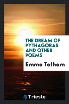 The Dream of Pythagoras and Other Poems by Emma Tatham - Paperback