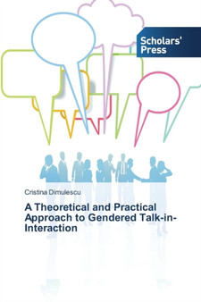 A Theoretical and Practical Approach to Gendered Talk-in-Interaction