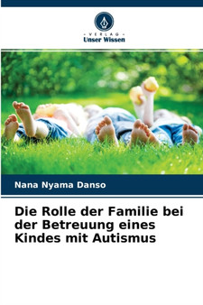 Die Rolle der Familie bei der Betreuung eines Kindes mit Autismus