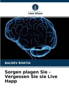 Sorgen plagen Sie - Vergessen Sie sie Live Happ