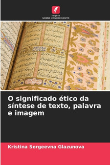 O significado etico da sintese de texto, palavra e imagem