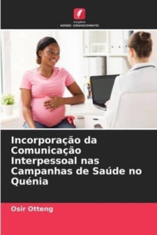 Incorporacao da Comunicacao Interpessoal nas Campanhas de Saude no Quenia