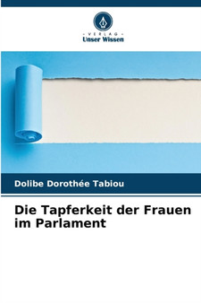 Die Tapferkeit der Frauen im Parlament
